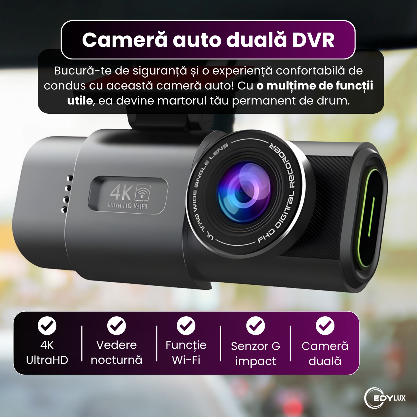Camera auto DVR 4K Ultra HD cu GPS incorporat, Edylux, Duala fata/spate, Functie WiFi, Vedere nocturna 